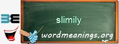WordMeaning blackboard for slimily